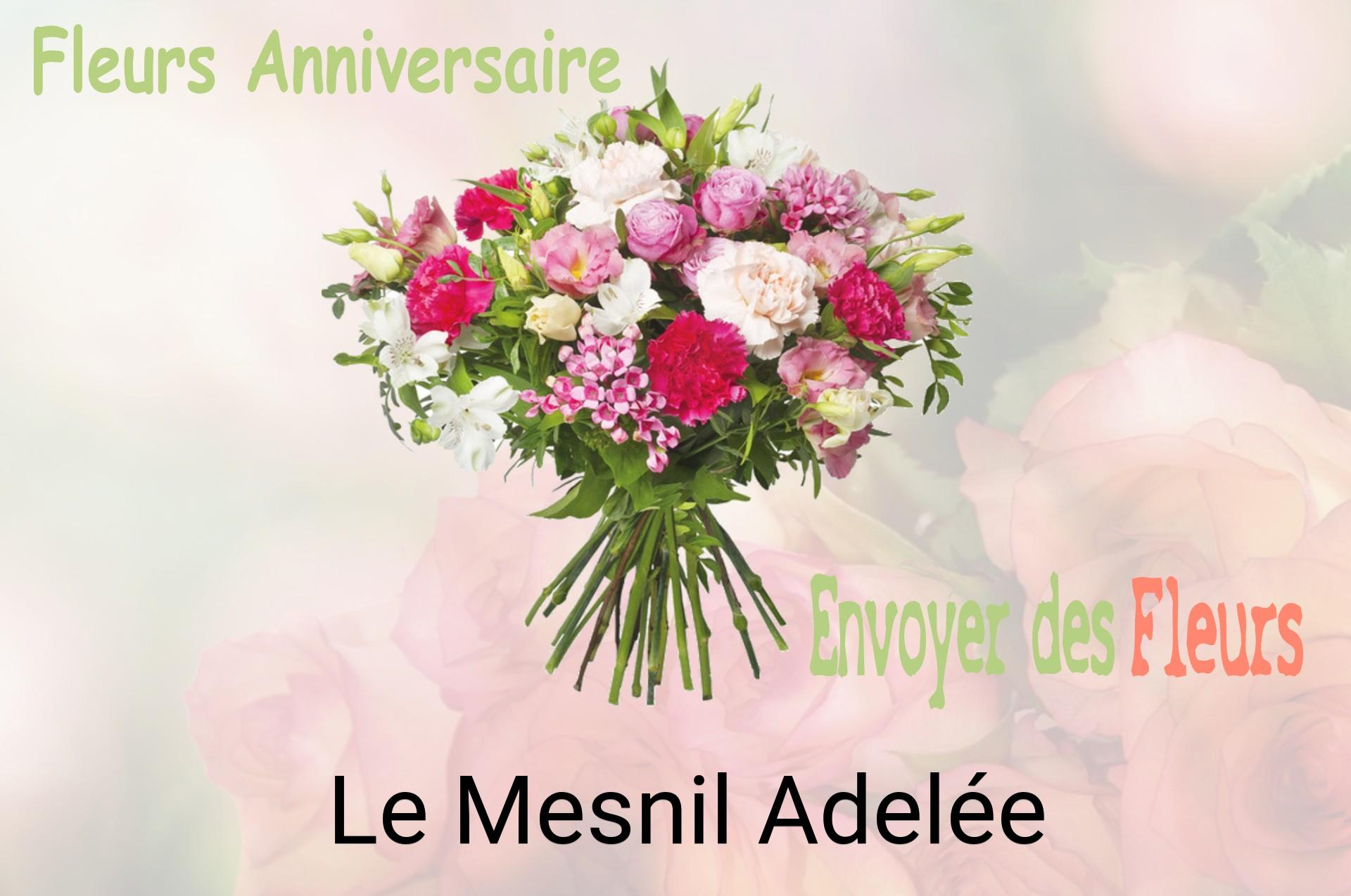 Bouquet de fleurs d’anniversaire livré à Le Mesnil-Adelée